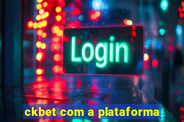 ckbet com a plataforma